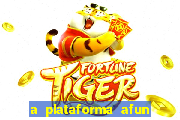 a plataforma afun paga mesmo